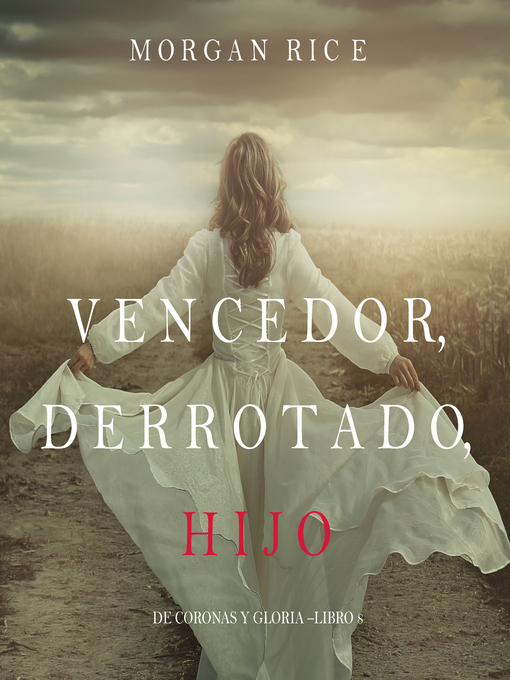 Title details for Vencedor, Derrotado, Hijo by Morgan Rice - Available